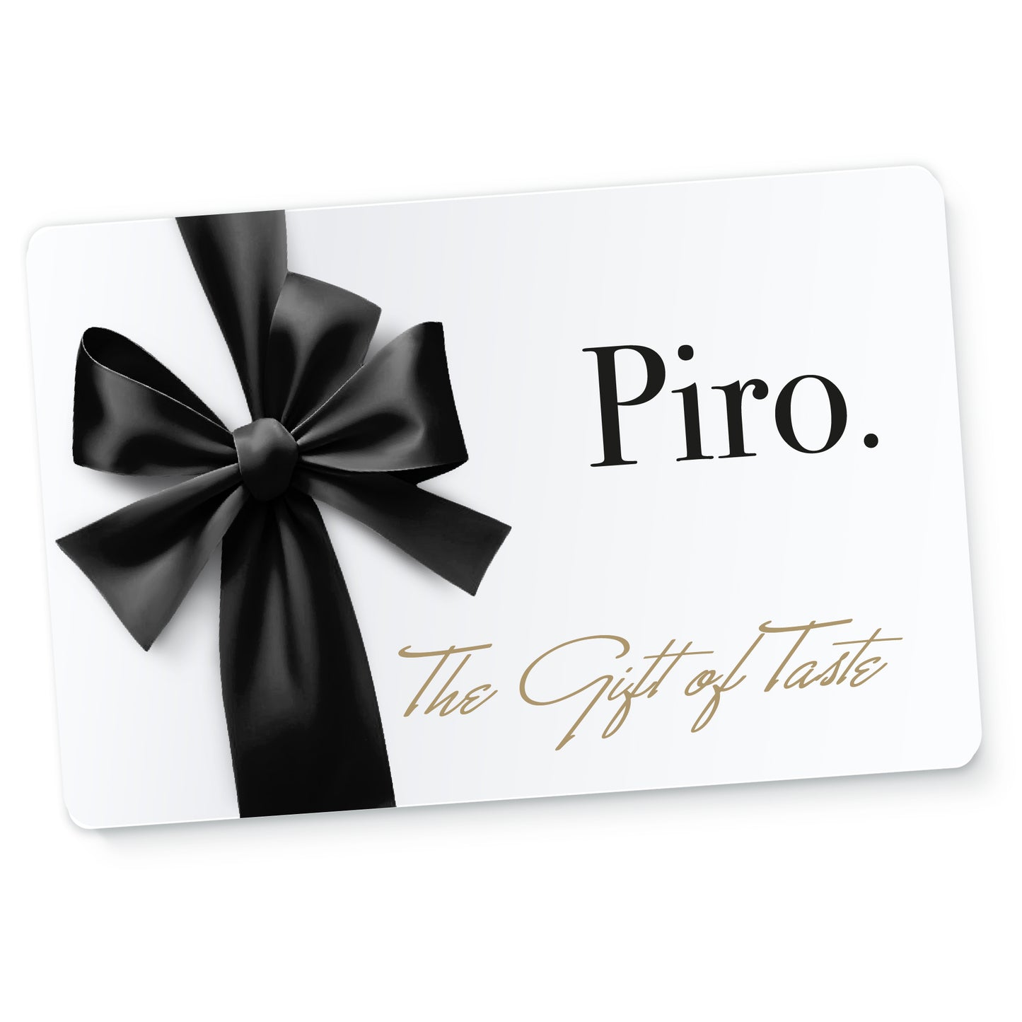The Piro Gift Certificate Special Subscribers